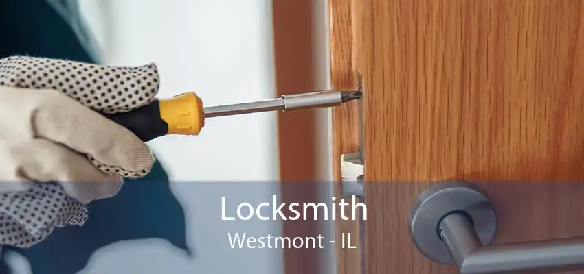 Locksmith Westmont - IL